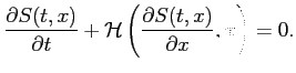 $\displaystyle \frac{\partial S(t,x)}{\partial t} + \mathcal{H} \left( \frac{\partial S(t,x)}{\partial x}, x \right) = 0.
$